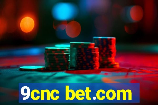 9cnc bet.com